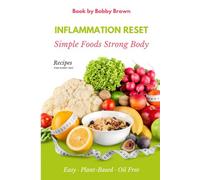 INFLAMMATION RESET: Simple Foods Strong Body