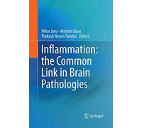 Inflammation: the Common Link in Brain Pathologies