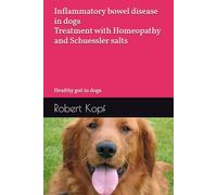 Inflammatory bowel disease in dogs - Treatment with Homeopathy and Schuessler salts: Healthy gut in dogs