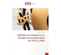 Inflation et croissance en Europe et aux Etats-Unis de 1951 à 2004