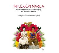 Inflexión marica: Escrituras del descalabro gay en América Latina (COLECCION G)