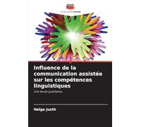 Influence de la communication assistée sur les compétences linguistiques