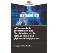 Influence de la déformation des fibroblastes sur le métabolisme des glycosaminoglycanes