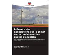 Influence des négociations sur le climat sur le rendement des quotas d'émission: Une analyse des effets à court terme des négociations sur le climat