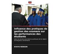 Influence des pratiques de gestion des examens sur les performances des étudiants: dans les écoles secondaires publiques de la région de Hargeisa, Somaliland
