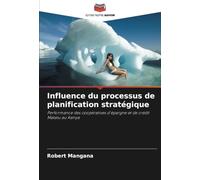 Influence du processus de planification stratégique: Performance des coopératives d'épargne et de crédit Matatu au Kenya