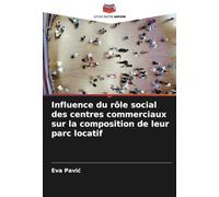 Influence du rôle social des centres commerciaux sur la composition de leur parc locatif