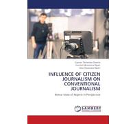 INFLUENCE OF CITIZEN JOURNALISM ON CONVENTIONAL JOURNALISM: Benue State of Nigeria in Perspective