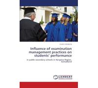 Influence of examination management practices on students’ performance: in public secondary schools in Hargeisa Region, Somaliland