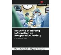 Influence of Nursing Information on Preoperative Anxiety: A correlational study