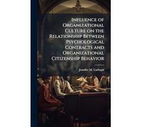 Influence of Organizational Culture on the Relationship Between Psychological Contracts and Organizational Citizenship Behavior