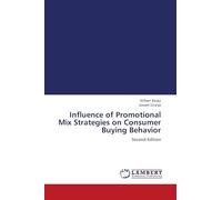 Influence of Promotional Mix Strategies on Consumer Buying Behavior: Second Edition