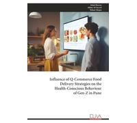 Influence of Q-Commerce Food Delivery Strategies on the Health-Conscious Behaviour of Gen-Z in Pune
