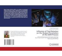 Influence of Tool Rotation on the Output Parameters of the EDM Process: Process Enhancement of the Electric Discharge Machining Using the Tool Rotation Methodology for Machining AISI D3 Steel