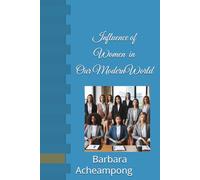Influence of Women in Our Modern World