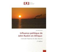 Influence politique de John Ruskin en Afrique: L'exemple d'Ujamaa de Julius Nyerere2¿ édition