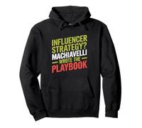 Influencer Estrategia Maquiavelo Libro de jugadas Filosofía Humor Sudadera con Capucha