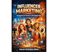 Influencer Marketing: Strategies for Success in the Digital Age (Follow Your Passion By Sanjay Mandavi)