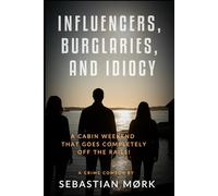 Influencers, Burglaries, and Idiocy: A cabin weekend that goes completely off the rails! (Cabin Chaos)