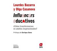 Influencers educativos: ¿Como transformarnos en adultos inspiracionales?: 32 (Biblioteca Innovación Educativa)