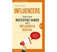 Influencers: Todo lo que necesitas saber sobre influencia digital (Gestión del conocimiento)