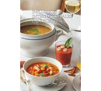 Influences Internationales (250 recettes): Une Encyclopédie Culinaire Française - Collection "L'Art Français des Soupes et Potages" - Volume 4