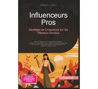 Influenceurs Pros: Stratégie de Croissance sur les Réseaux Sociaux