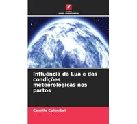 Influência da Lua e das condições meteorológicas nos partos