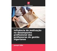 Influência da motivação no desempenho profissional dos professores de gestão nigerianos