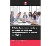 Influência da remuneração e do tempo de serviço na independência dos auditores na Nigéria