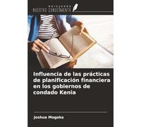 Influencia de las prácticas de planificación financiera en los gobiernos de condado Kenia