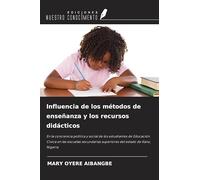 Influencia de los métodos de enseñanza y los recursos didácticos: En la conciencia política y social de los estudiantes de Educación Cívica en las ... superiores del estado de Kano, Nigeria