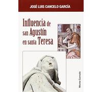 Influencia De San Agustin En Santa Teres (MISTICA Y MISTICOS)