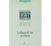 INFLUENCIA DEL CLIMA EN LA HISTORIA, LA (Cuadernos de historia)
