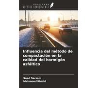 Influencia del método de compactación en la calidad del hormigón asfáltico