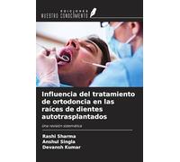 Influencia del tratamiento de ortodoncia en las raíces de dientes autotrasplantados: Una revisión sistemática