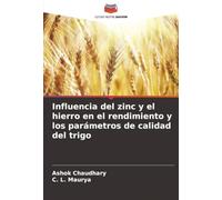 Influencia del zinc y el hierro en el rendimiento y los parámetros de calidad del trigo