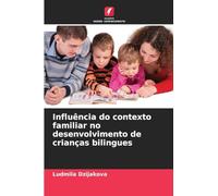 Influência do contexto familiar no desenvolvimento de crianças bilingues