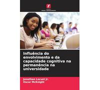Influência do envolvimento e da capacidade cognitiva na permanência na universidade