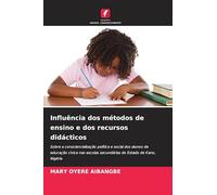 Influência dos métodos de ensino e dos recursos didácticos: Sobre a consciencialização política e social dos alunos de educação cívica nas escolas secundárias do Estado de Kano, Nigéria