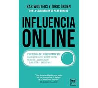 Influencia Online: Psicología del comportamiento para impulsar tu negocio digital, mejorar la conversión y aumentar el engagement (Acción Empresarial)