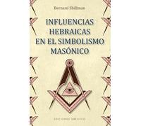 Influencias Hebraicas En El simbolismo masónico (CABALA Y JUDAISMO)