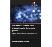 Influenza degli Stati Uniti d'America sulla diplomazia globale: Riflessione sociologica sull'accordo di pace firmato tra la RDC e il Ruanda