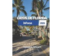 InFocus CAYOS DE FLORIDA 2026: Las islas, Maratón, experiencias locales y vida marina