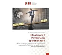 Infogérance & Performance opérationnelle: Étude qualitative de l'impact de la gestion des risques de l'infogérance sur la performance opérationnelle bancaire