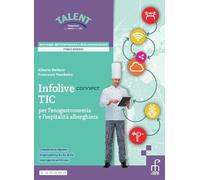 Infolive connect TIC per l'enogastronomia e l'ospitalità alberghiera. Per gli Ist. professionali. Con e-book. Con espansione online