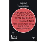 Información, comunicación y transparencia en el parlamento: Retos actuales de la institución representativa