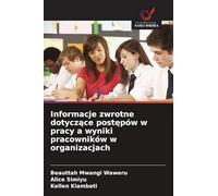 Informacje zwrotne dotyczące postępów w pracy a wyniki pracowników w organizacjach