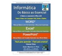Informática Do Básico Ao Essencial - Volume Único - Word 2010 Excel 20