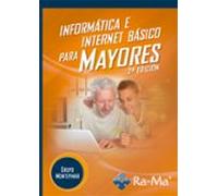 Informática e internet básico para mayores. 2ª Edición. Windows 11 / Office 365